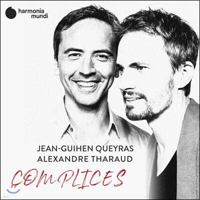 Jean Guihen Queyras / Alexandre Tharaud 첼로와 피아노를 위한 소품 모음집 - 장-기엔 케라스, 알렉산드르 타로 (Complices)