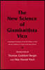 The New Science of Giambattista Vico: Unabridged Translation of the Third Edition (1744) with the Addition of Practic of the New Science