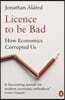 Licence to be Bad