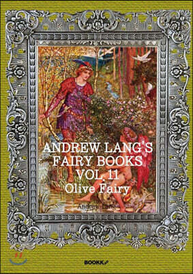 앤드류 랭 동화 11집; 올리브 (영어원서) Andrew Lang's Fairy Books, VOL.11 ; Olive Fairy