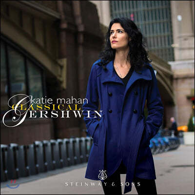 Katie Mahan 케이티 마한이 연주하는 조지 거슈윈의 작품들 (Classical Gershwin)
