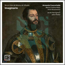 Ariel Abramovich / Maria Cristina Kiehr 비우엘라와 소프라노를 위한 작품집 (Imaginario - De Un Libro De Musica De Vihuela)