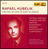 라파엘 쿠벨릭 초기 레코딩 모음집 (Rafael Kubelik - The Collection of East Classics)