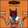 Local H - Patrick Bateman / (We Are) The Road Crew (7 inch Single LP)