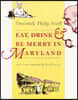 Eat, Drink, and Be Merry in Maryland