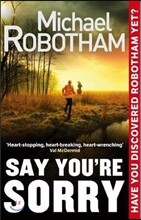 Say You're Sorry
