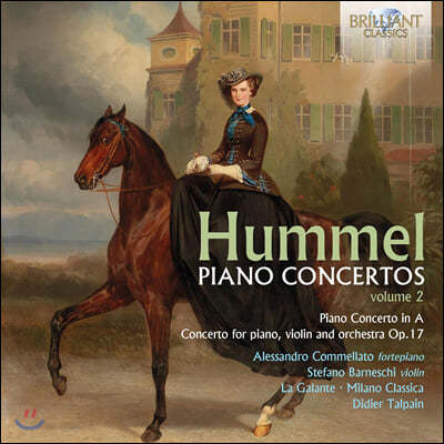 Alessandro Commellato 요한 네포무크 훔멜: 피아노 협주곡 모음 2집 (Hummel: Piano Concertos Vol. 2)