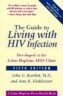 The Guide to Living with HIV Infection: Developed at the Johns Hopkins AIDS Clinic