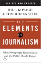 The Elements of Journalism: What Newspeople Should Know and the Public Should Expect