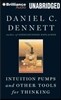 Intuition Pumps and Other Tools for Thinking