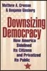 Downsizing Democracy