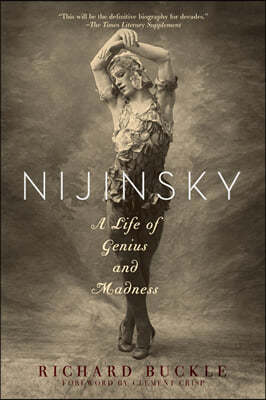 Nijinsky: A Life of Genius and Madness