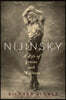 Nijinsky: A Life of Genius and Madness