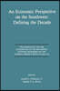 An  Economic Perspective on the Southwest: Defining the Decade: Proceedings of the 1990 Conference on the Southwest Economy Sponsored by the Federal R