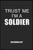 Soldier Notebook: Blank Composition Book, Soldier journal, Notebook for Soldier: Lined Notebook / Journal Gift, 110 Pages, 6x9, Soft Cov