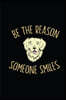 Be The Reason Someone Smiles: Cute Golden Retriever Lined journal Notebook, Great Gift Idea for Golden Retriever Lover.