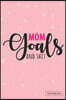 Mom Goals and Shit Notebook: Mothers Day Journal, Heart Mother's Day Gift, Journal 6 x 9, 110 Page Blank Lined Paperback Journal/Notebook