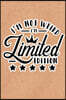 I'm Not Weird I'm Limited Edition: Recycled Paper Print Sassy Mom Journal / Snarky Notebook