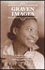 Graven Images: The Tumultuous Life and Times of Augusta Savage, Harlem Renaissance Sculptor