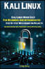 Kali Linux: Kali Linux Made Easy For Beginners And Intermediates; Step By Step With Hands On Projects (Including Hacking and Cybersecurity Basics with