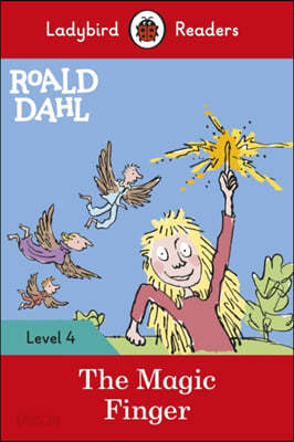 Ladybird Readers Level 4 - Roald Dahl - The Magic Finger (ELT Graded Reader)