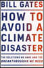 How to Avoid a Climate Disaster: The Solutions We Have and the Breakthroughs
