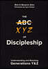 The Xyz of Discipleship: Understanding and Reaching Generations Y & Z