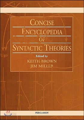 Concise Encyclopedia of Syntactic Theories