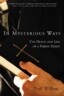 In Mysterious Ways: The Death and Life of a Parish Priest