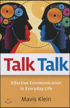 Talk Talk: Effective Communication in Everyday Life