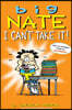 Big Nate: I Can't Take It!: Volume 7