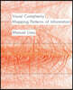 Visual Complexity: Mapping Patterns of Information (History of Information and Data Visualization and Guide to Today's Innovative Applica