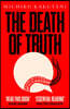 The Death of Truth