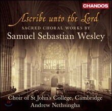Andrew Nethsingha 사무엘 세바스찬 웨슬리: 종교 합창곡집 (Samuel Sebastian Wesley: Ascribe unto the Lord)