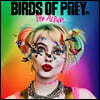 버즈 오브 프레이: 할리 퀸의 황홀한 해방 영화음악 (Birds of Prey OST)