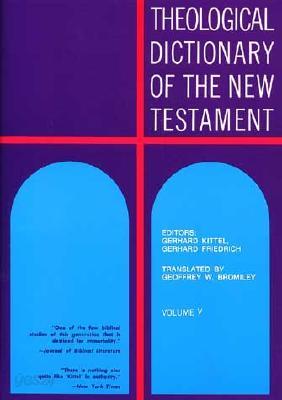 Theological Dictionary of the New Testament, Volume V