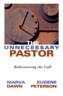 The Unnecessary Pastor: Rediscovering the Call