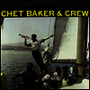 Chet Baker - Chet Baker & Crew (Ltd. Ed)(180G)(2LP)