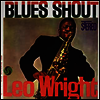 Leo Wright - Blues Shout (Ltd. Ed)(180G)(LP)