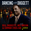 Bill Doggett - Dancing With Bill Doggett, His Organ & Combo 1955-1960 (CD)