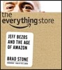 The Everything Store: Jeff Bezos and the Age of Amazon