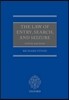 The Law of Entry, Search, and Seizure