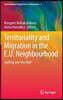 Territoriality and Migration in the E.U. Neighbourhood: Spilling Over the Wall