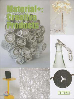 Materials+: Creative Products