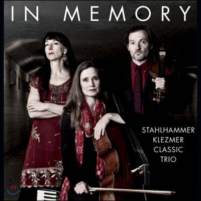 Stahlhammer Klezmer Classic Trio (스타흘하머 클레즈머 클래식 트리오) - In Memory