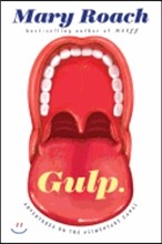 Gulp: Adventures on the Alimentary Canal