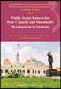 Public Sector Reform for State Capacity and Sustainable Development in Vietnam