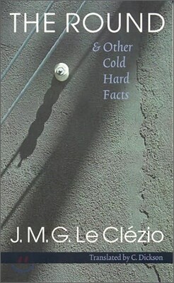 The Round & Other Cold Hard Facts