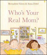 Who's Your Real Mum?