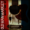 Old Man Markley - Down Side Up (LP)